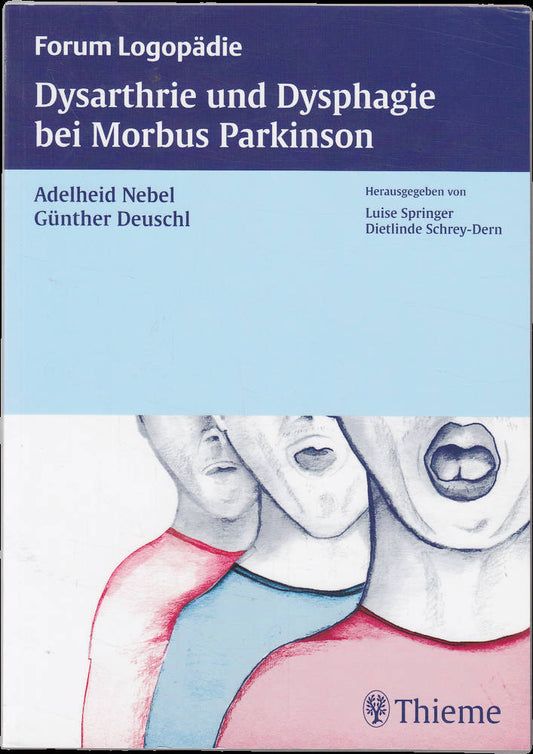 Dysarthrie und Dysphagie bei Morbus Parkinson (Forum Logopädie)