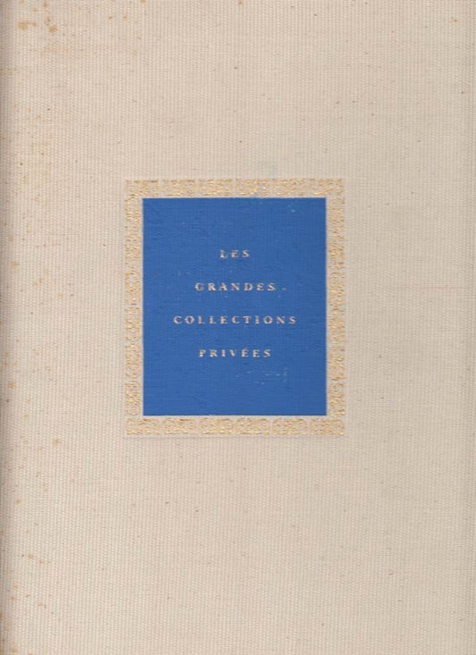 LES GRANDES COLLECTIONS PRIVEES.