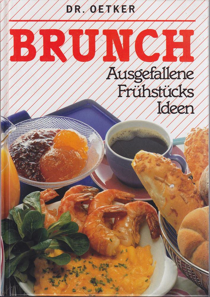 Brunch - Ausgefallene Frühstücks Ideen