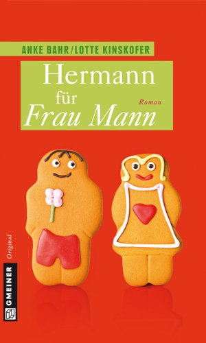 Hermann für Frau Mann: Roman