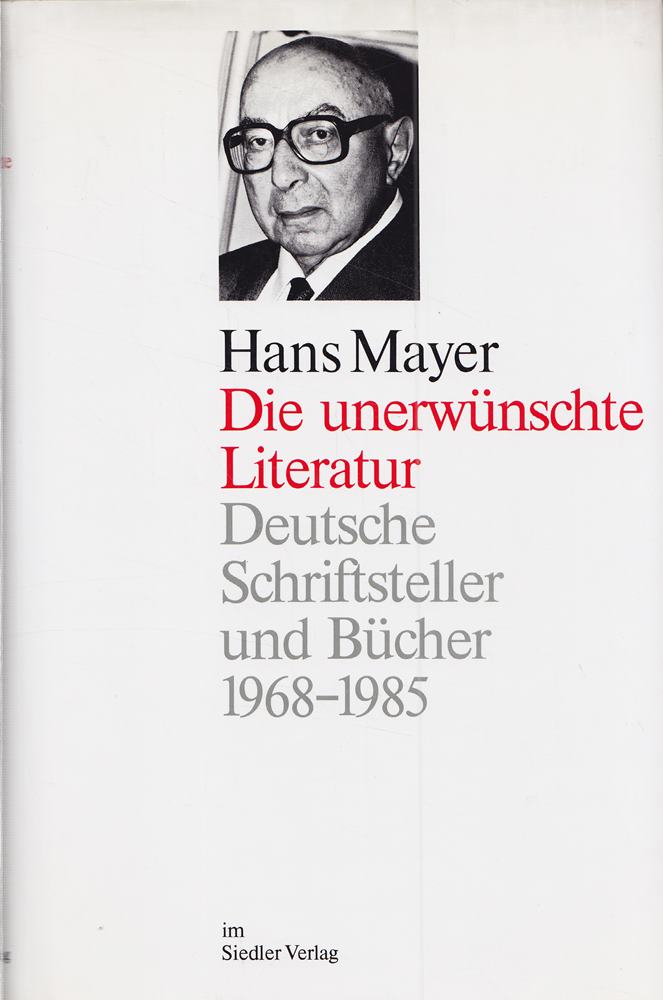 Die unerwünschte Literatur: Deutsche Schriftsteller und Bücher 1968-1985