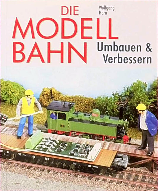 Modellbahn. Umbauen und verbessern.- Band 3