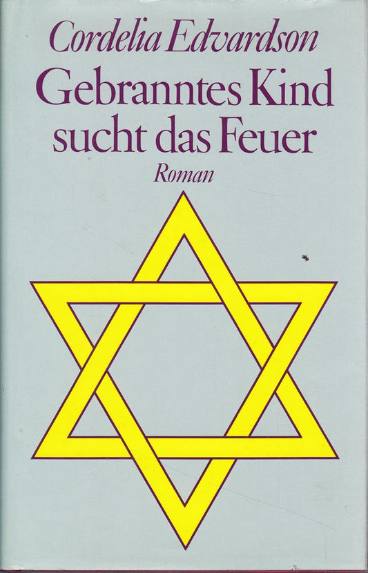 Cordelia Edvardson: Gebranntes Kind sucht das Feuer