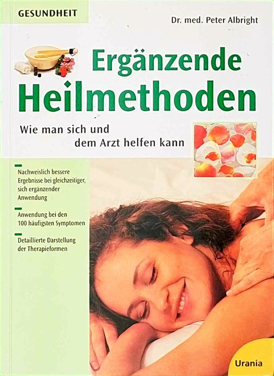 Ergänzende Heilmethoden: Wie man sich und dem Arzt helfen kann - Alternative Therapien