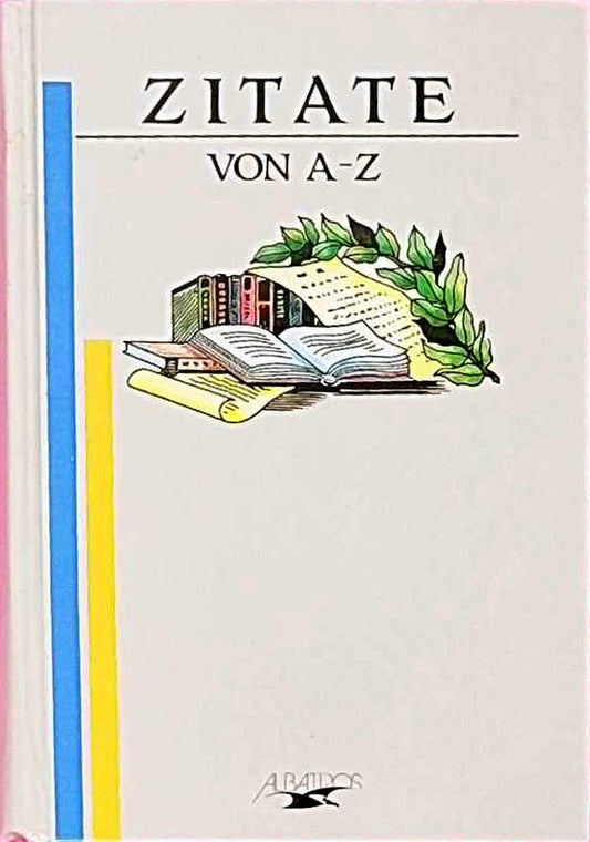 Zitate von A - Z