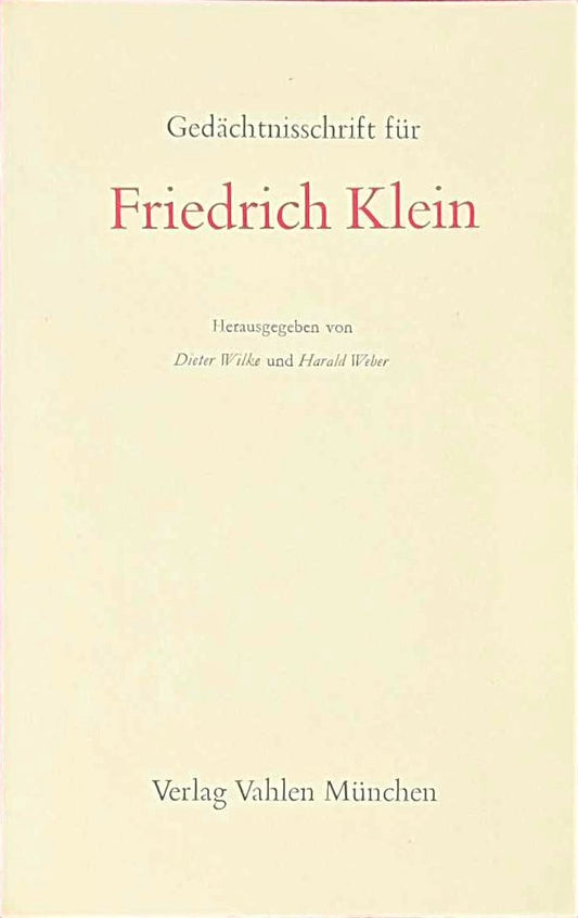 Gedächtnisschrift für Friedrich Klein