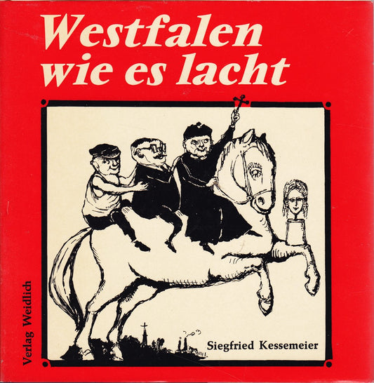 Westfalen wie es lacht : Eine Sammlung westfälischen Humors. Mit Zeichnungen von Helmut Böckmann.