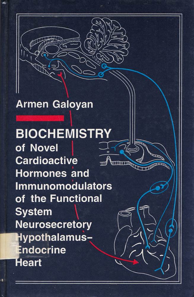 Biochemistry of Novel Cardioactive Hormones and Immunomodulators of the Functional System Neurosecretory Hypothalamus-Endocrine Heart