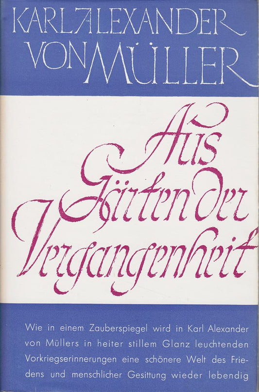 Aus den Gärten der Vergangenheit.