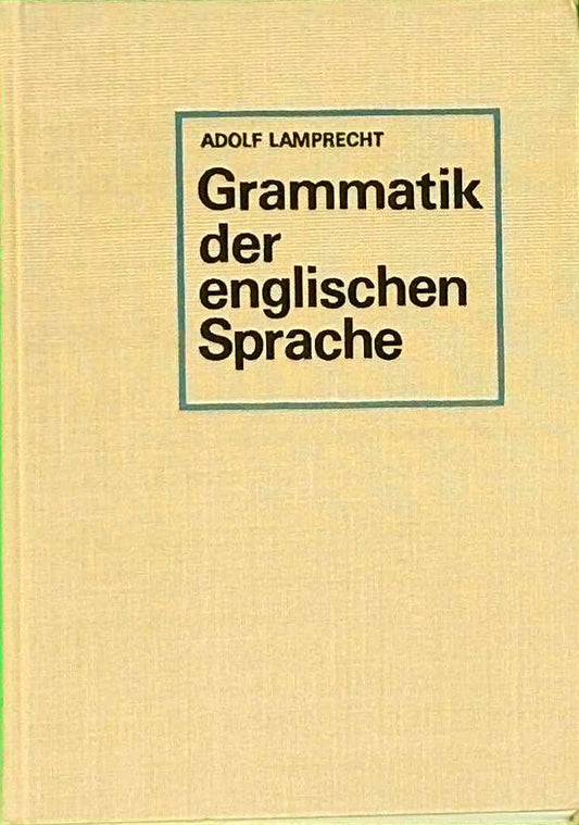 Adolf Lamprecht: Grammatik der englischen Sprache