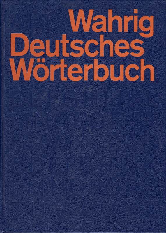 Wahrig Deutsches Wörterbuch: Über 500000 Stichwörter  Synonyme  Worterklärungen und Redewendungen