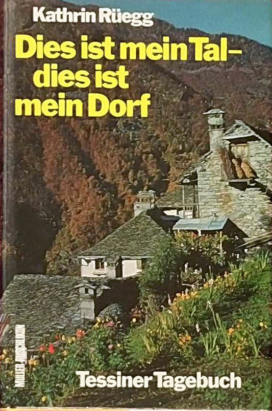 Dies ist mein Tal  dies ist mein Dorf