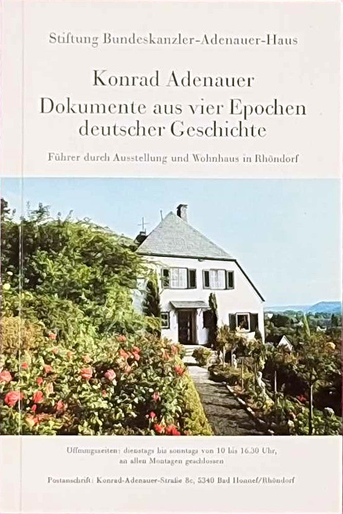 Konrad Adenauer - Dokumente aus vier Epochen deutscher Geschichte