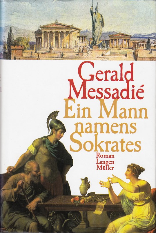 Ein Mann namens Sokrates: Ein philosophisches Bekenntnis