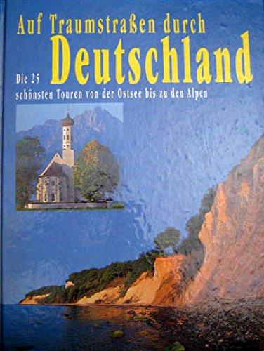 Auf Traumstraßen durch Deutschland