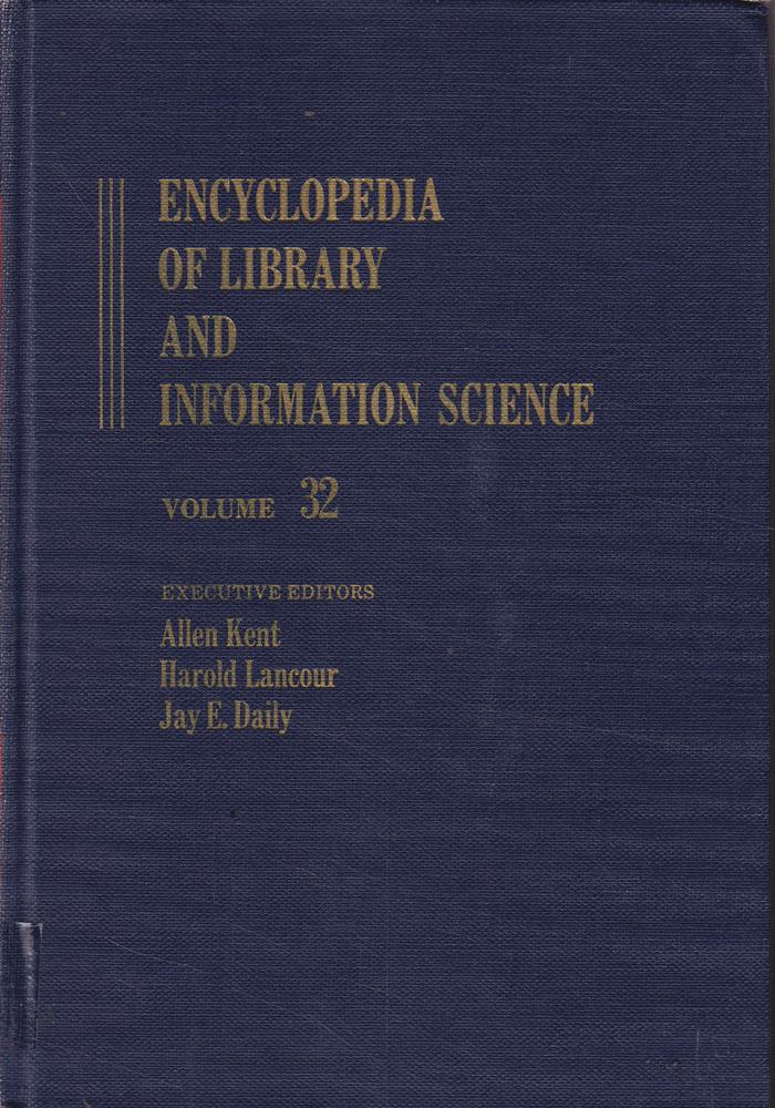 Encyclopedia of Library and Information Science: United Kingdom: National Film Archive to Wellcome Institute for the History of Medicine: Volume 32 - ... Information Science Encyclopedia  Band 32)