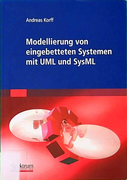 Modellierung Von Eingebetteten Systemen Mit Uml Und Sysml (German Edition)