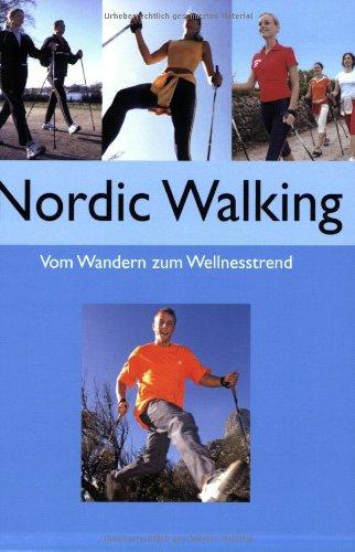 Nordic Walking: Vom Wandern zum Wellnesstrend