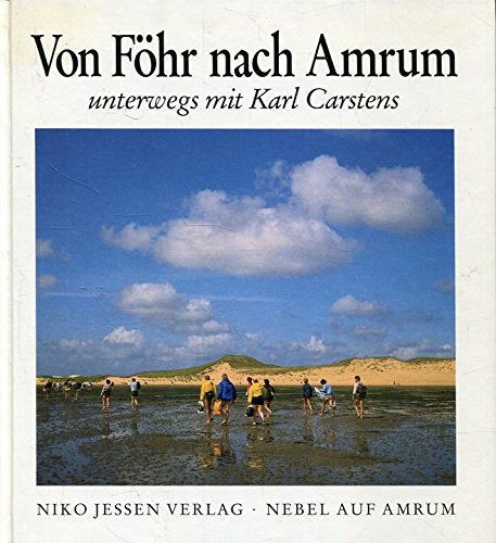 Von Föhr nach Amrum - unterwegs mit Karl Carstens