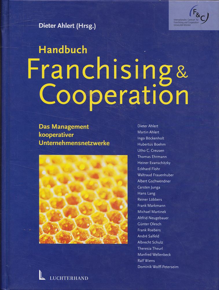 Handbuch Franchising & Cooperation: Das Management kooperativer Unternehmensnetzwerke