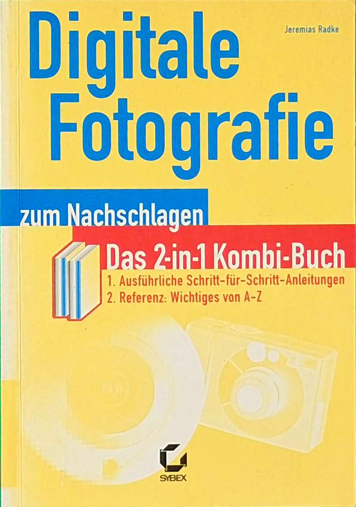 Digitale Fotografie - zum Nachschlagen