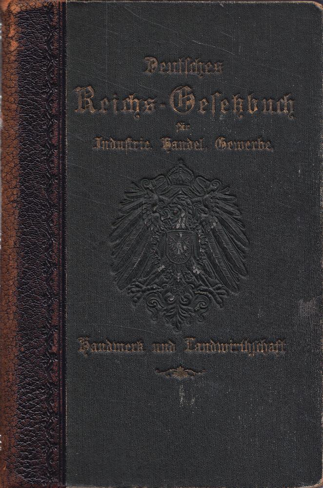 Deutsches Reichs-Gesetzbuch - Industrie  Handel  Gewerbe - Band II  Teil I