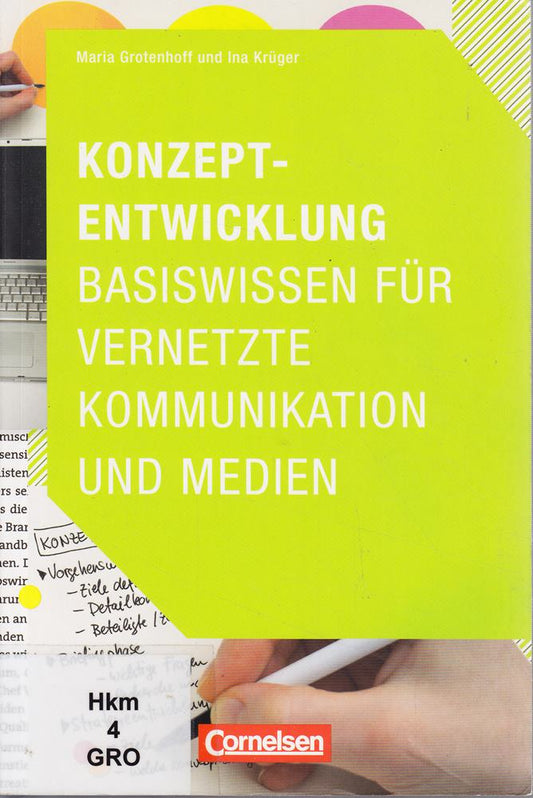 Medienkompetenz: Konzeptentwicklung: Basiswissen für vernetzte Kommunikation und Medien