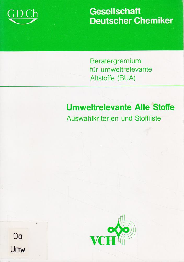 Umweltrelevante alte Stoffe: Auswahlkriterien und Stoffliste (BUA-Stoffberichte)