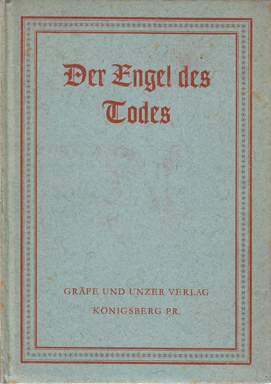 Der Engel des Todes. Ein Stundenbuch für alle  die weise darauf vertrauen  daß das Ende unseres Lebens bar aller Schrecken sei