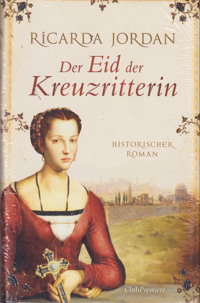 Der Eid der Kreuzritterin - Historischer Roman