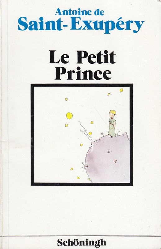 Französische Textausgaben: Antoine de Saint-Exupéry: Le Petit Prince: (Französische Ausgabe)