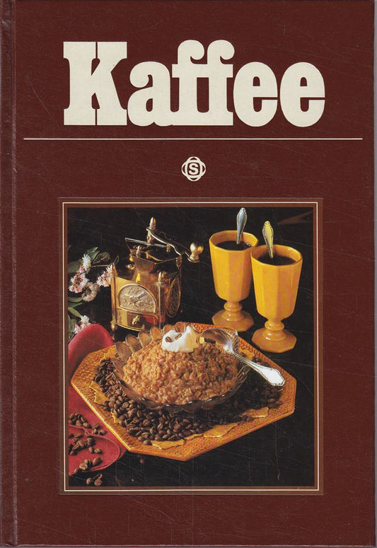Kaffee - Mit 50 Kaffeerezepten aus aller Welt