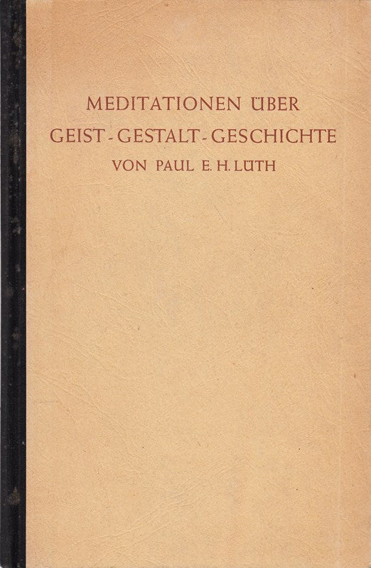 Meditationen über Geist  Gestalt  Geschichte