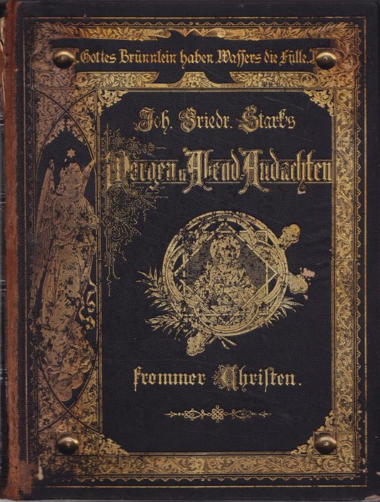 Morgen- und Abend-Andachten frommer Christen auf alle Tage im Jahre  darin das lebendige Christenthum...