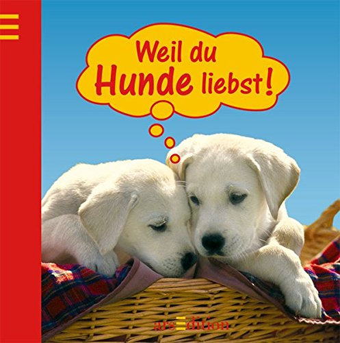 Weil du Hunde liebst!