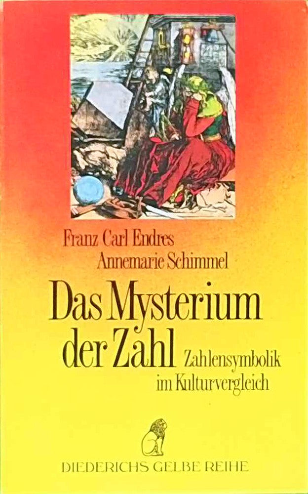 Das Mysterium der Zahl. Zahlensymbolik im Kulturvergleich