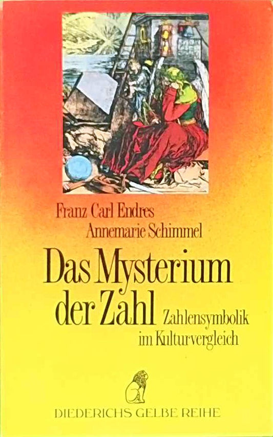 Das Mysterium der Zahl. Zahlensymbolik im Kulturvergleich