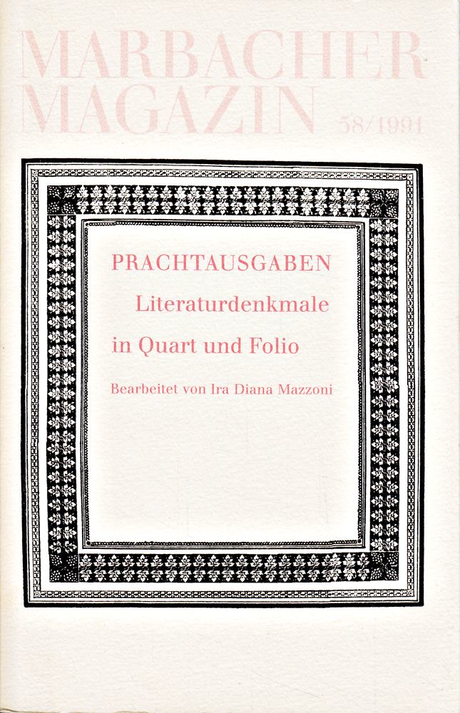 Marbacher Magazin 58/1991  Prachtausgaben Literaturdenkmale in Quart und Folio