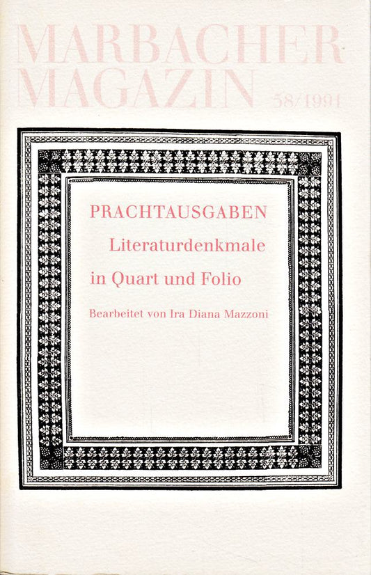 Marbacher Magazin 58/1991  Prachtausgaben Literaturdenkmale in Quart und Folio