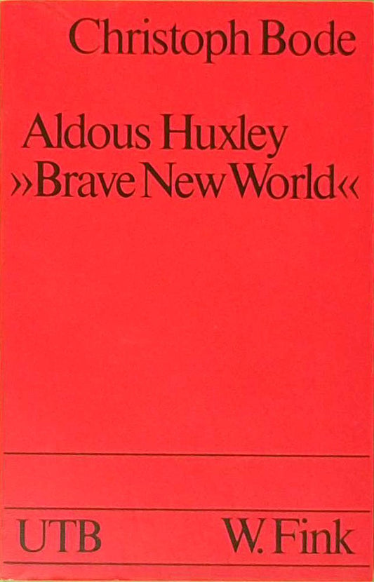 Aldous Huxley 'Brave New World'