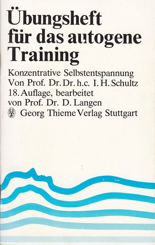 Übungsheft für das autogene Trainingkonzentrierte Selbstentspannung