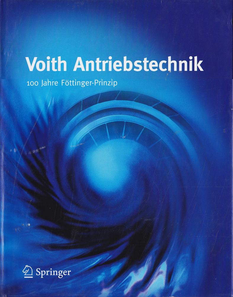 Voith Antriebstechnik: 100 Jahre Föttinger-Prinzip: 100 Jahre Fottinger-Prinzip (VDI-Buch) (2006-01-19)