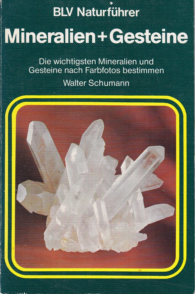 Mineralien + [und] Gesteine : die wichtigsten Mineralien und Gesteine nach Farbfotos bestimmen.