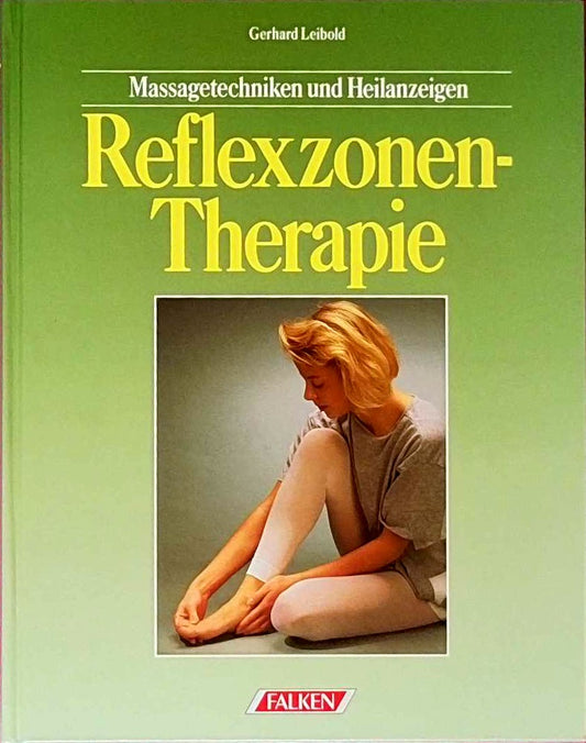 Reflexzonentherapie. Massagetechniken und Heilanzeigen.