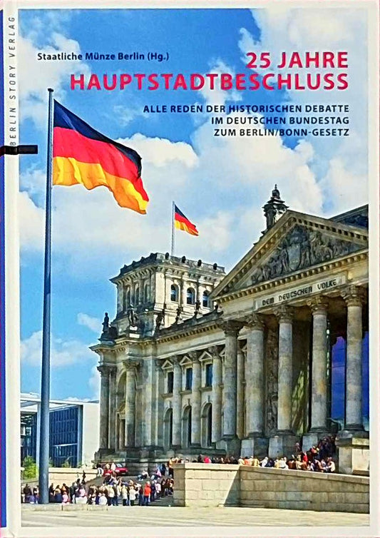 25 Jahre Hauptstadtbeschluss: Alle Reden der historischen Debatte im Deutschen Bundestag zum Berlin/Bonn-Gesetz