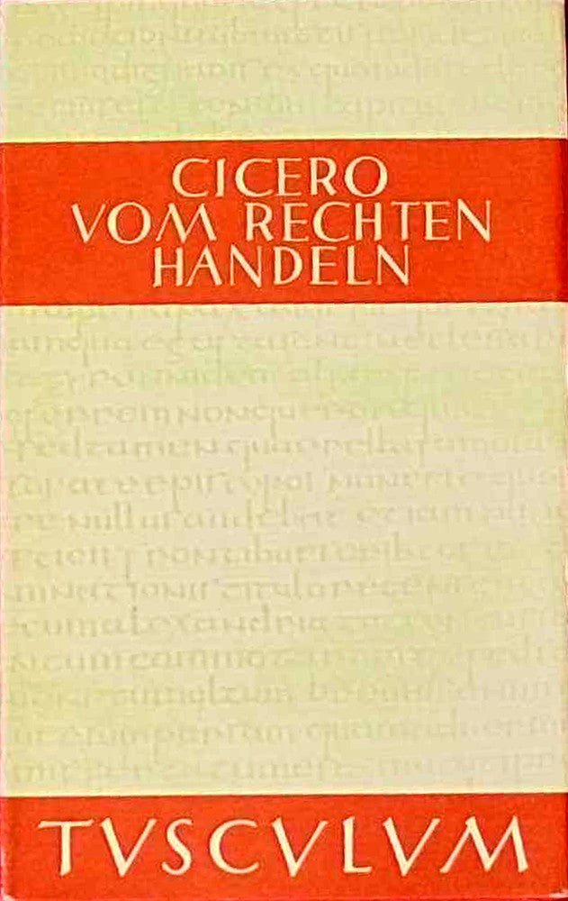 Vom rechten Handeln: Lateinisch und deutsch (Sammlung Tusculum)