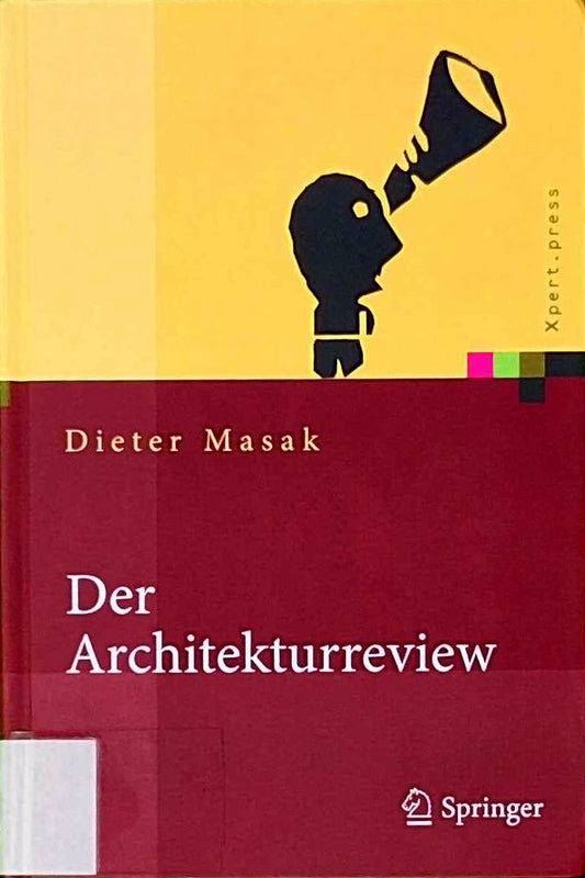 Der Architekturreview: Vorgehensweise  Konzepte und Praktiken (Xpert.press)