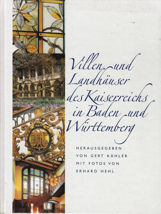 Villen und Landhäuser des Kaiserreichs in Baden und Württemberg