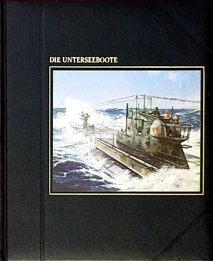 Die Unterseeboote. Time-Life-Bücher  Reihe ?Die Seefahrer?.