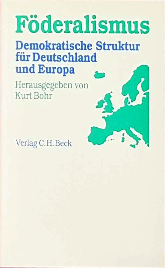 Föderalismus: Demokratische Struktur für Deutschland und Europa